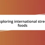 Exploring international street foods