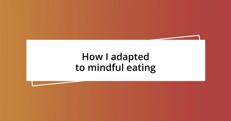 How I adapted to mindful eating