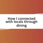 How I connected with locals through dining