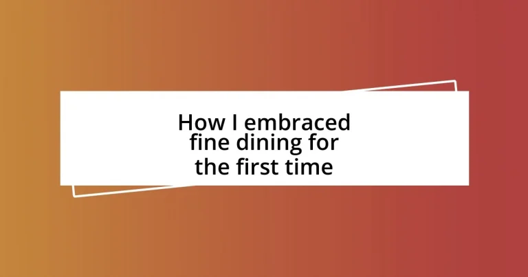 How I embraced fine dining for the first time