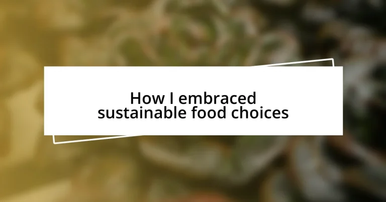 How I embraced sustainable food choices