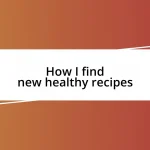 How I find new healthy recipes