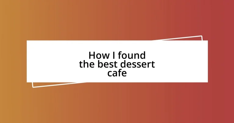 How I found the best dessert cafe