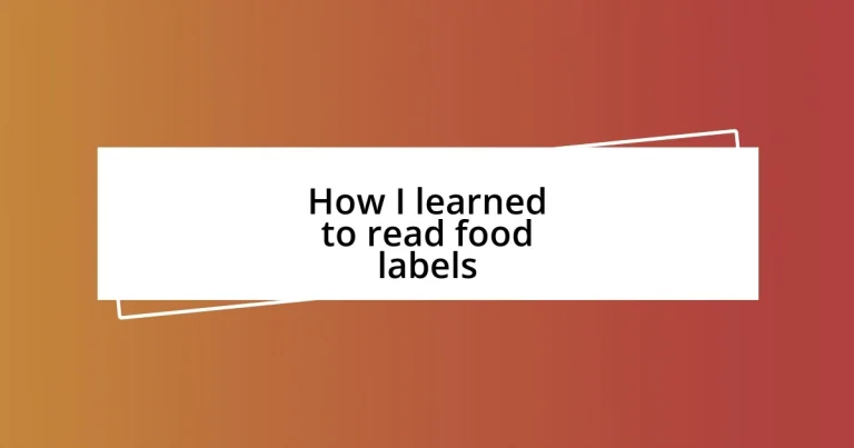 How I learned to read food labels