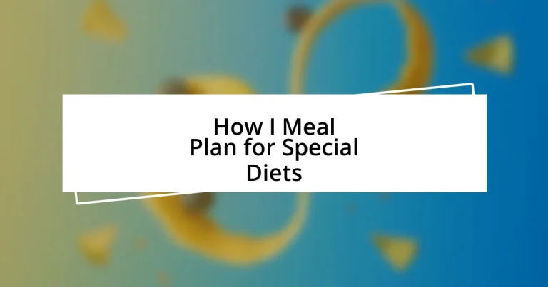 How I Meal Plan for Special Diets