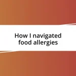 How I navigated food allergies