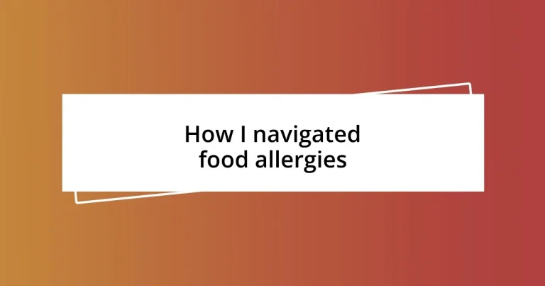 How I navigated food allergies