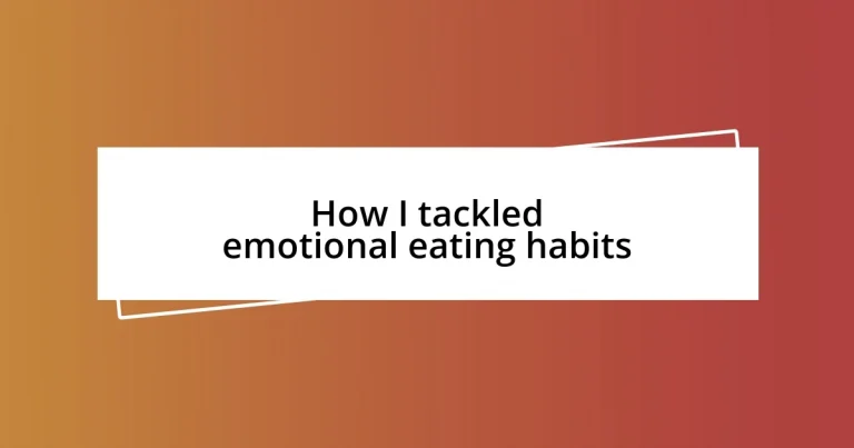 How I tackled emotional eating habits