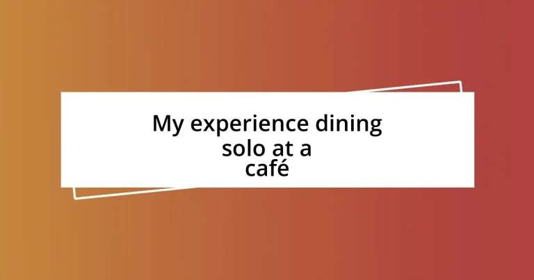 My experience dining solo at a café