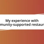 My experience with community-supported restaurants