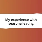 My experience with seasonal eating