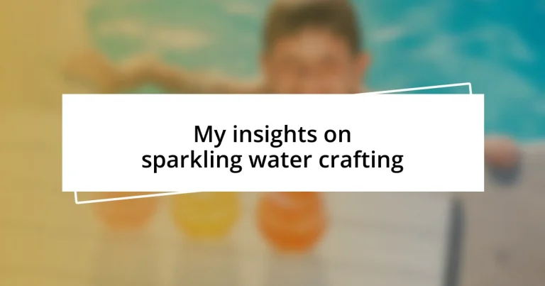 My insights on sparkling water crafting