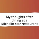 My thoughts after dining at a Michelin-star restaurant