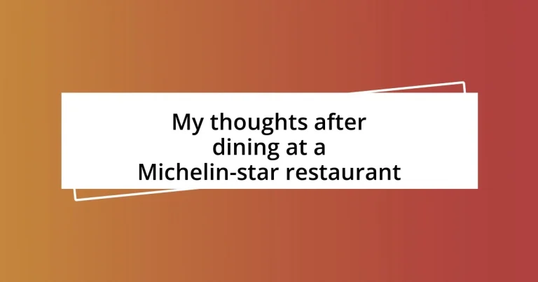 My thoughts after dining at a Michelin-star restaurant