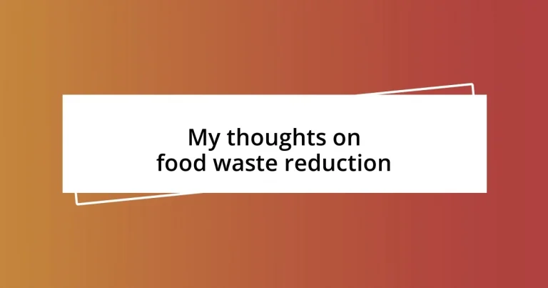 My thoughts on food waste reduction