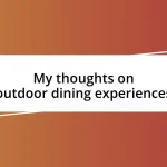 My thoughts on outdoor dining experiences