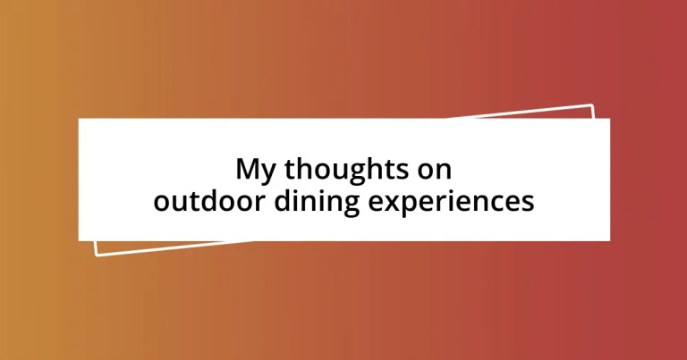 My thoughts on outdoor dining experiences