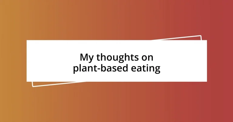 My thoughts on plant-based eating