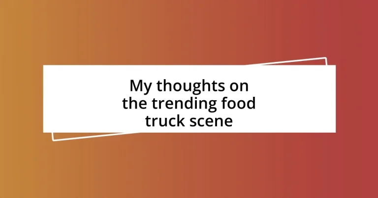 My thoughts on the trending food truck scene