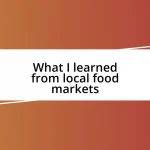 What I learned from local food markets