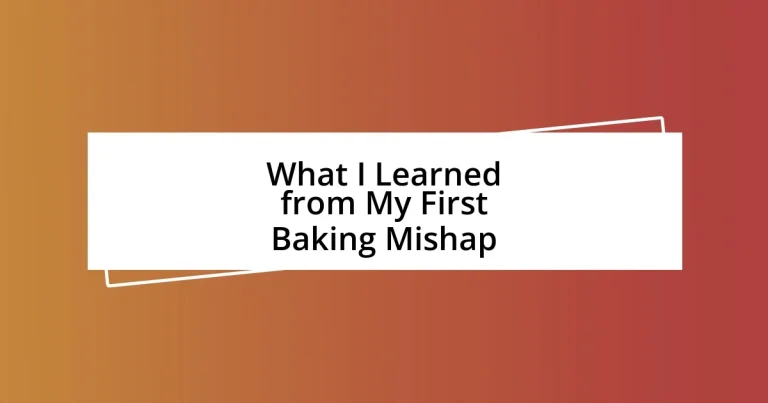 What I Learned from My First Baking Mishap