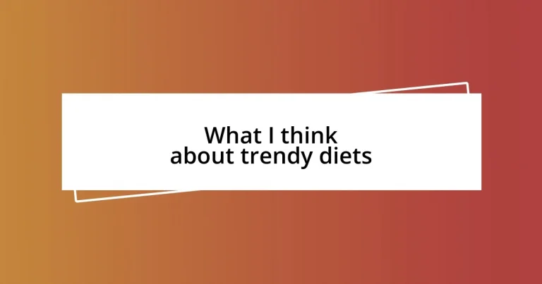 What I think about trendy diets