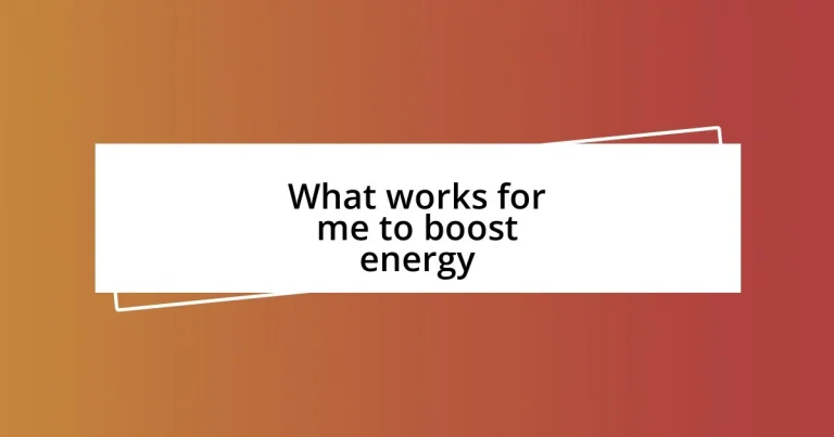 What works for me to boost energy