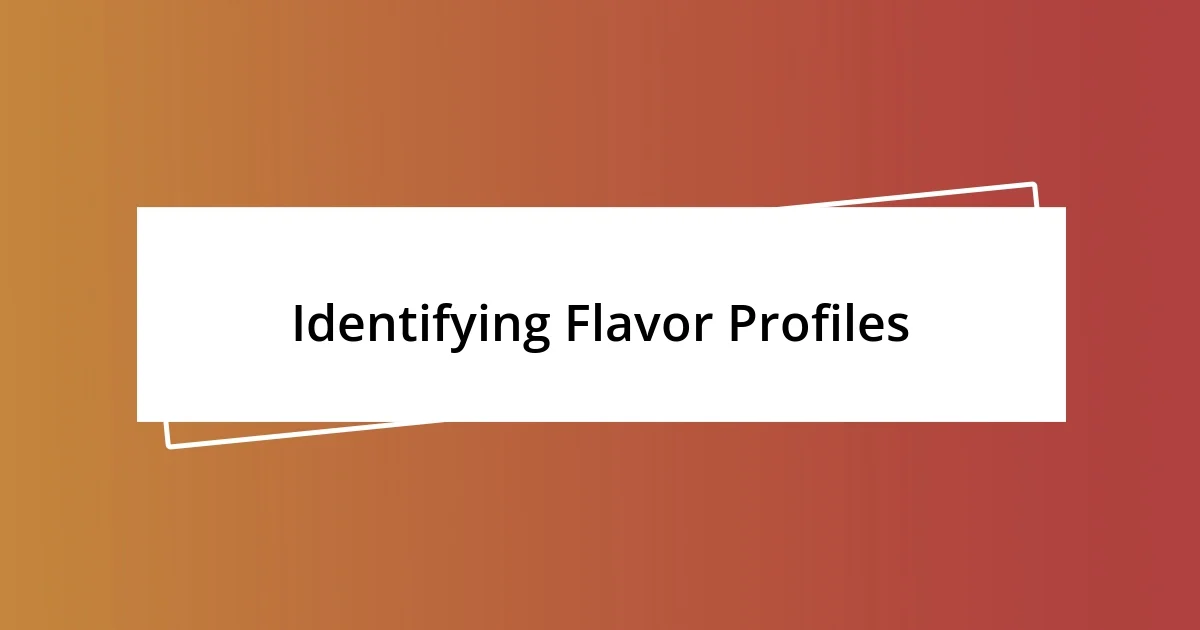 Identifying Flavor Profiles