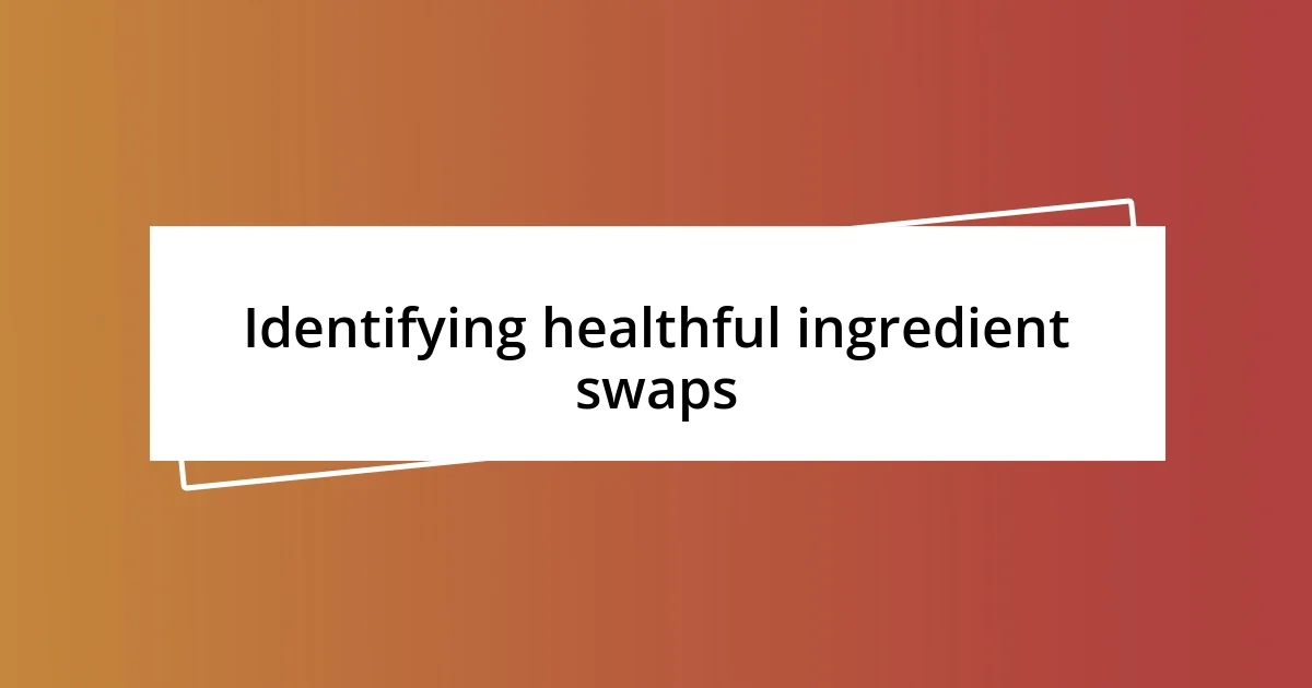 Identifying healthful ingredient swaps