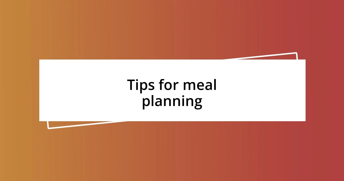 Tips for meal planning