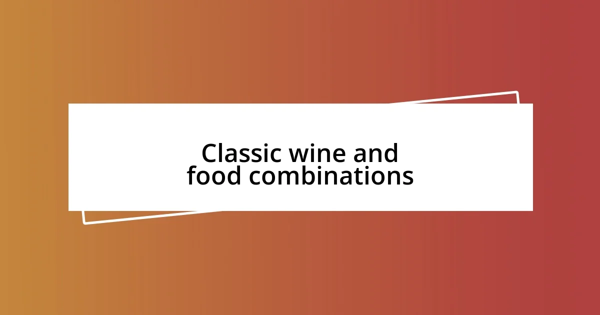 Classic wine and food combinations