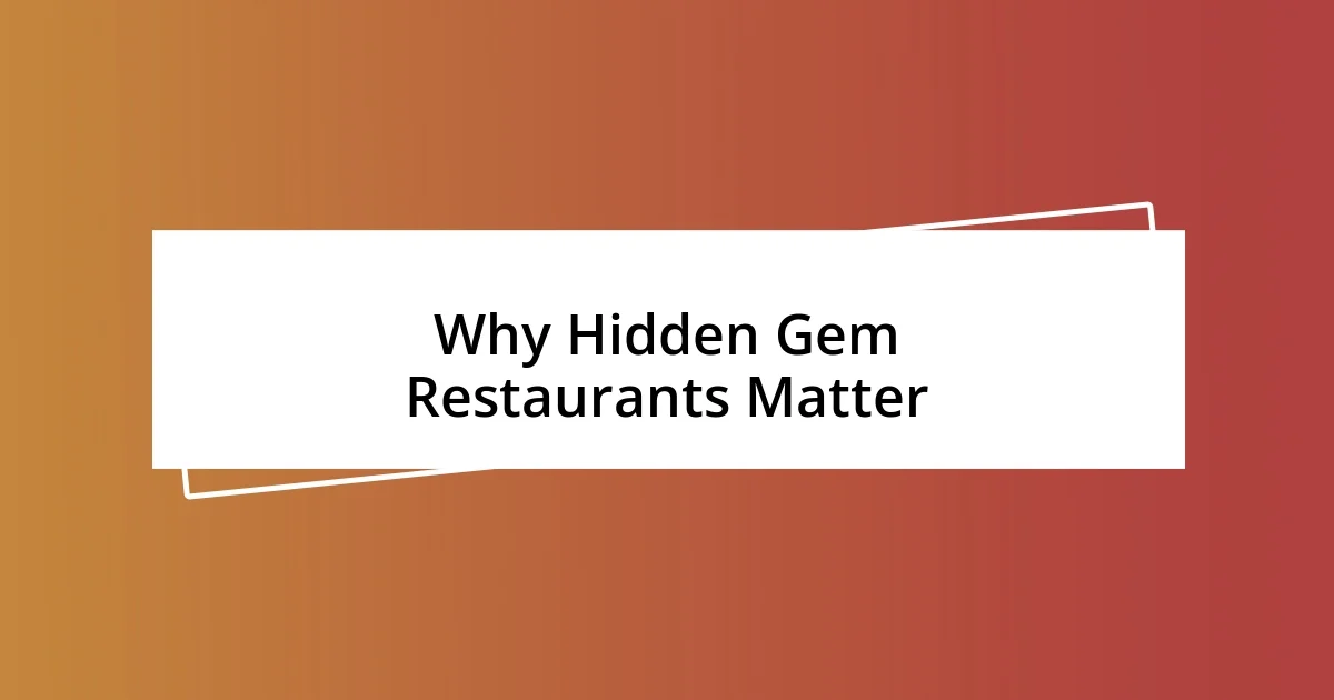 Why Hidden Gem Restaurants Matter