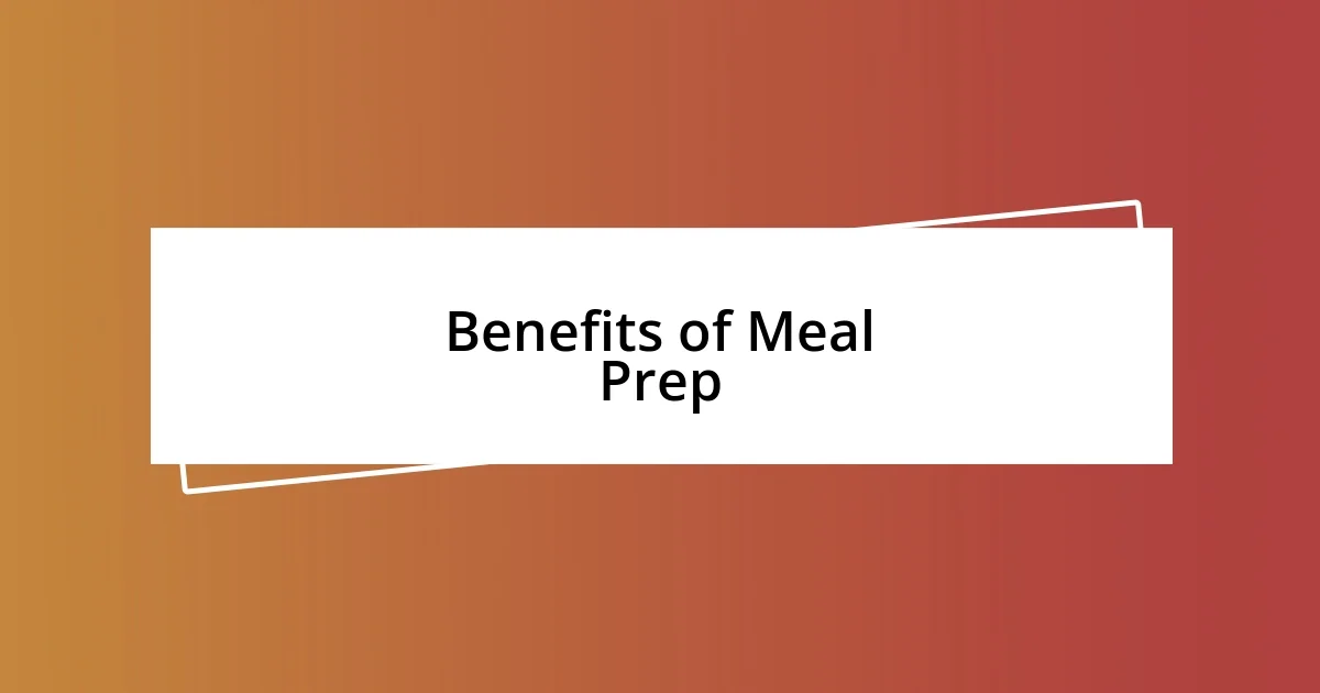 Benefits of Meal Prep