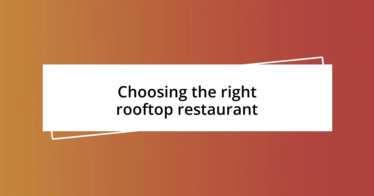 Choosing the right rooftop restaurant