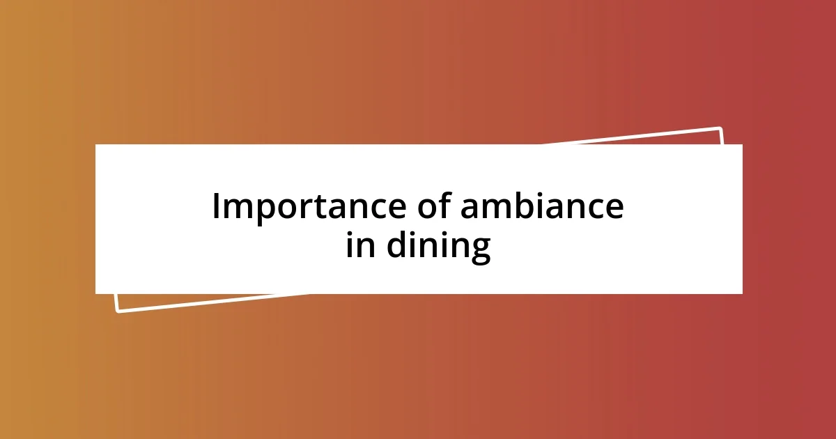 Importance of ambiance in dining