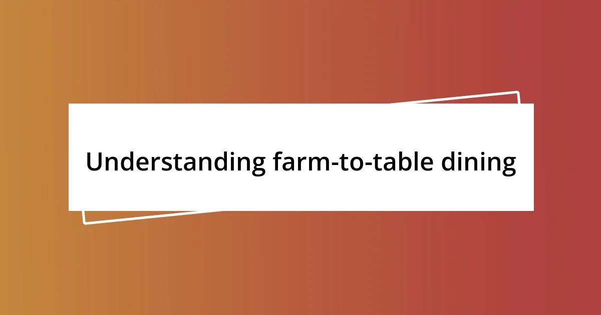 Understanding farm-to-table dining