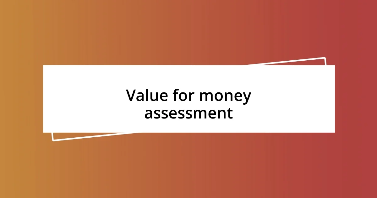 Value for money assessment